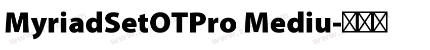 MyriadSetOTPro Mediu字体转换